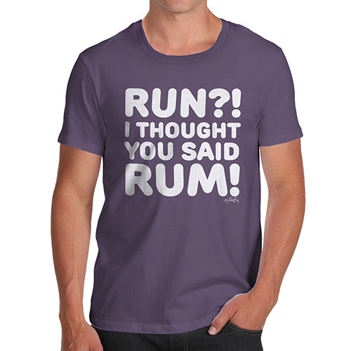 Mens T-Shirt Funny Geek Nerd Hilarious Joke I Thought You Said Rum! Men's T-Shirt Medium Plum