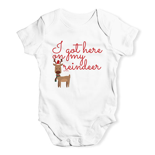 Funny Baby Bodysuits I Got Here On My Reindeer Baby Unisex Baby Grow Bodysuit 12 - 18 Months White