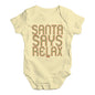 Funny Baby Bodysuits Santa Says Relax Baby Unisex Baby Grow Bodysuit 3 - 6 Months Lemon