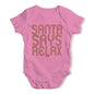 Funny Baby Bodysuits Santa Says Relax Baby Unisex Baby Grow Bodysuit 0 - 3 Months Pink