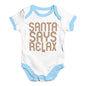 Funny Baby Bodysuits Santa Says Relax Baby Unisex Baby Grow Bodysuit 0 - 3 Months White Blue Trim