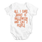Baby Girl Clothes All I Care About Is Halloween Baby Unisex Baby Grow Bodysuit 6 - 12 Months White