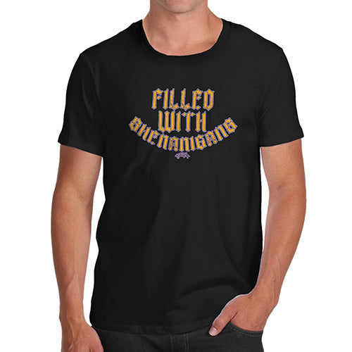 Mens Funny Sarcasm T Shirt Filled With Shenanigans Men's T-Shirt Medium Black