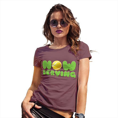 Funny Shirts For Women Now Serving Tennis Women's T-Shirt Medium Burgundy