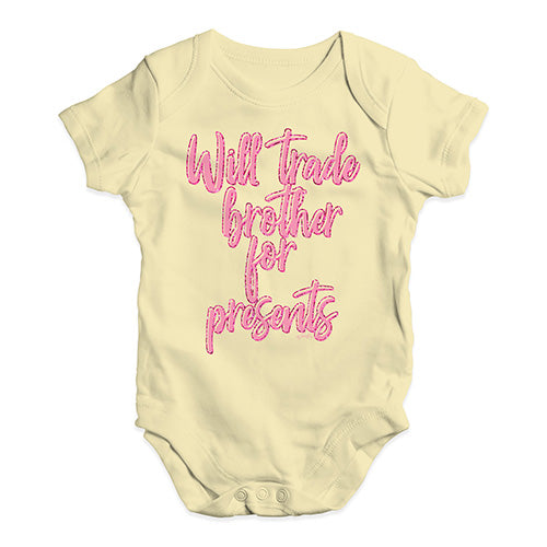 Funny Baby Clothes Will Trade Brother For Presents Baby Unisex Baby Grow Bodysuit 18 - 24 Months Lemon