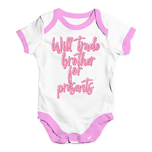 Baby Onesies Will Trade Brother For Presents Baby Unisex Baby Grow Bodysuit 3 - 6 Months White Pink Trim