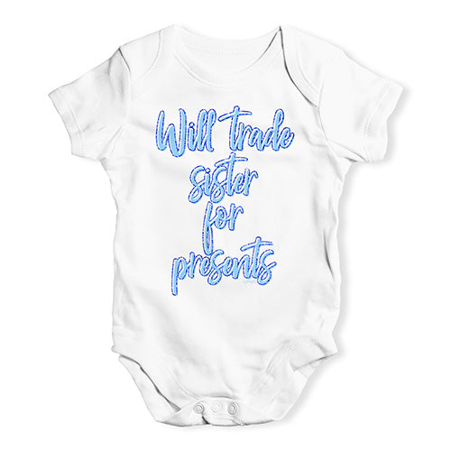 Babygrow Baby Romper Will Trade Sister For Presents Baby Unisex Baby Grow Bodysuit 12 - 18 Months White