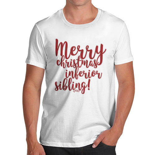 Funny T-Shirts For Men Sarcasm Merry Christmas Inferior Sibling Men's T-Shirt Small White