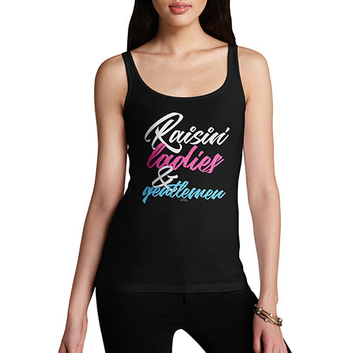 Funny Tank Tops For Women Raisin' Ladies And Gentlemen Women's Tank Top Medium Black