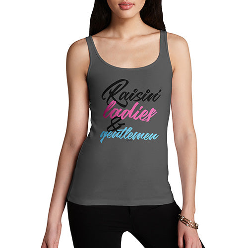 Funny Tank Top For Mom Raisin' Ladies And Gentlemen Women's Tank Top Large Dark Grey