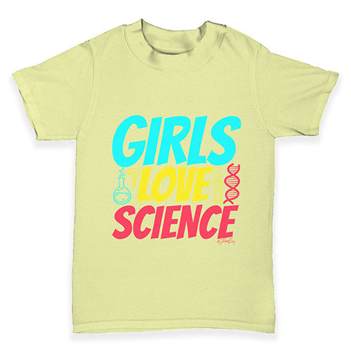 Girls Love Science Baby Toddler T-Shirt