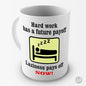 Laziness Pays Off Novelty Mug