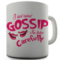 I Don't Repeat Gossip Novelty Mug