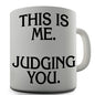 This Is Me Judging You Novelty Mug