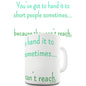 Short People Can't Reach Novelty Mug
