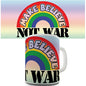 Make Believe Not War Novelty Mug
