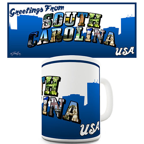 Greetings From South Carolina Novelty Mug