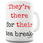 They're There Their Tea Break Grammar Novelty Mug