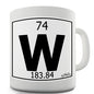 Periodic Table Of Elements W Tungsten Novelty Mug