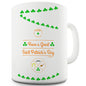 Have a Great St Patrick's Day Shamrock Buntin Funny Mug