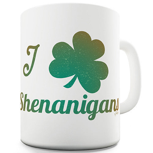I Love Shamrock Shenanigans Irish Green Funny Mug