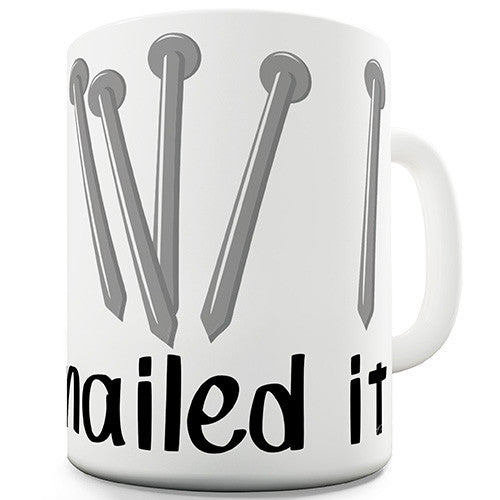 Nailed It Ceramic Mug