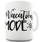 Vacation Mode Funny Mug