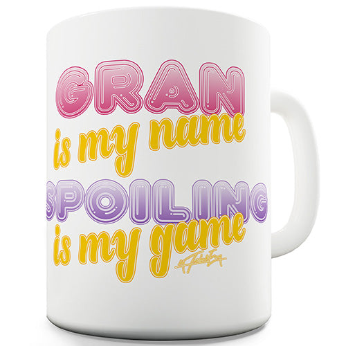 Gran Spoiling Is My Game Novelty Mug