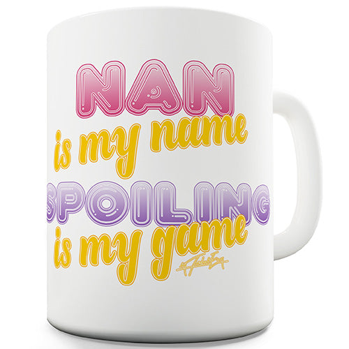 Nan Spoiling Is My Game Novelty Mug
