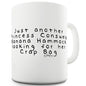 Looking For My Crap Bag Funny Mug