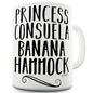 Princess Consuela Banana Hammock Ceramic Mug