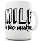 MILF In The Making Ceramic Mug