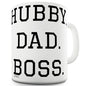 Hubby Dad Boss Ceramic Funny Mug