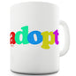 Colourful Adpot Funny Mugs For Men
