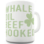 Whale Oil Beef Hooked Funny Mugs For Women