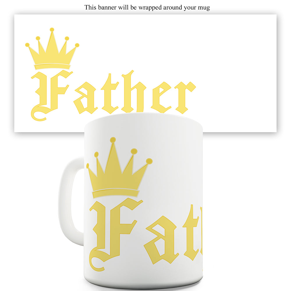 Crowned Father Ceramic Mug