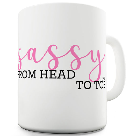 Sassy From Head To Toe Ceramic Tea Mug