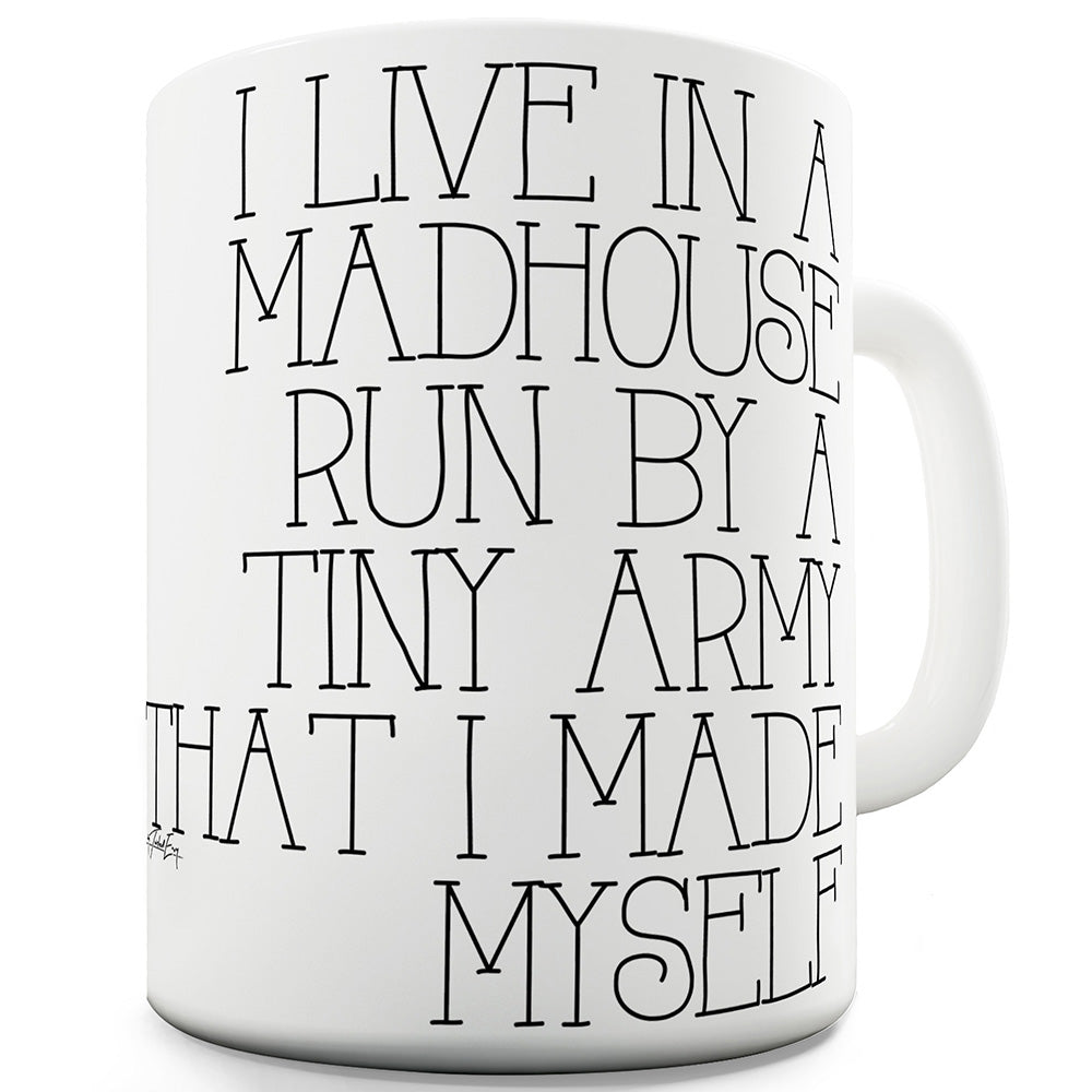 I Live In A Madhouse Funny Mugs For Coworkers