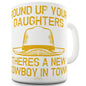 Round Up Your Daughters Funny Mugs For Friends
