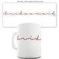 Bridesmaid Handwriting Funny Mugs For Men Rude
