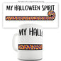 My Halloween Spirit Ceramic Tea Mug