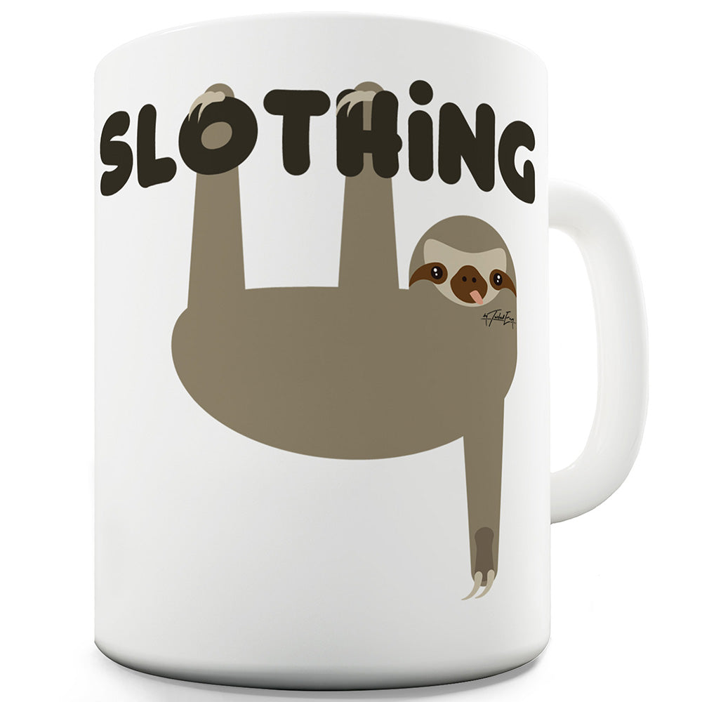 Slothing Funny Mugs For Coworkers