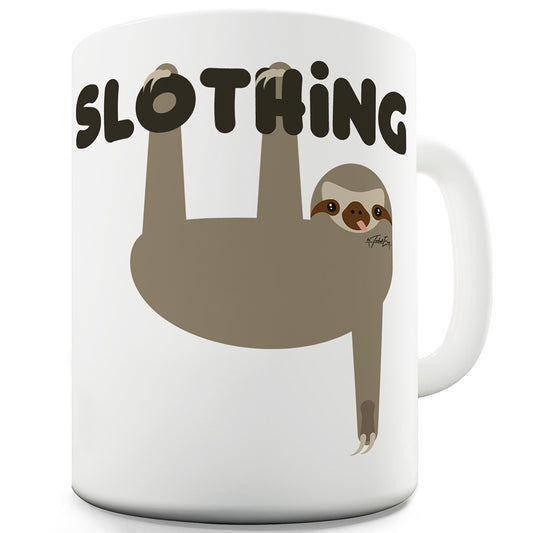 Slothing Funny Mugs For Coworkers