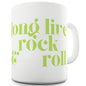 Long Live Rock And Roll Mug - Unique Coffee Mug, Coffee Cup