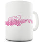 Get Schwifty Mug - Unique Coffee Mug, Coffee Cup
