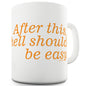 Hell Should Be Easy Funny Mugs For Dad
