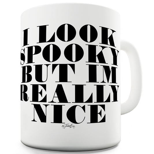 I Look Spooky Funny Mugs For Women
