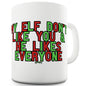 My Elf Don't Like You Funny Mugs For Friends