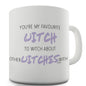 You're My Favourite Witch Funny Mugs For Women