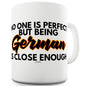 No One Is Perfect German Ceramic Funny Mug